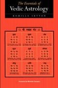 The Essentials of Vedic Astrology Sutton Komilla