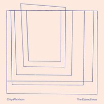 The Eternal Now Wickham Chip