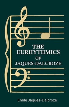 The Eurhythmics of Jaques-Dalcroze - Jaques-Dalcroze Emile