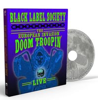 The European Invasion Doom Troopin Live Black Label Society