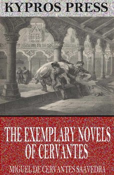 The Exemplary Novels of Cervantes - Cervantes Saavedra Miguel