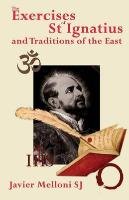 The Exercises of St Ignatius of Loyola and the Traditions of the East - Melloni Javier Sj