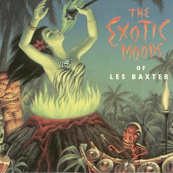 The Exotic Moods Of Les Baxter - LES BAXTER