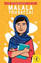 The Extraordinary Life of Malala Yousafzai Khan Hiba Noor