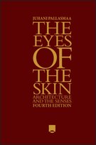 The Eyes of the Skin Juhani Pallasmaa