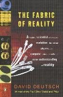 The Fabric of Reality: The Science of Parallel Universes--And Its Implications Deutsch David