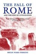 The Fall of Rome Ward-Perkins Bryan