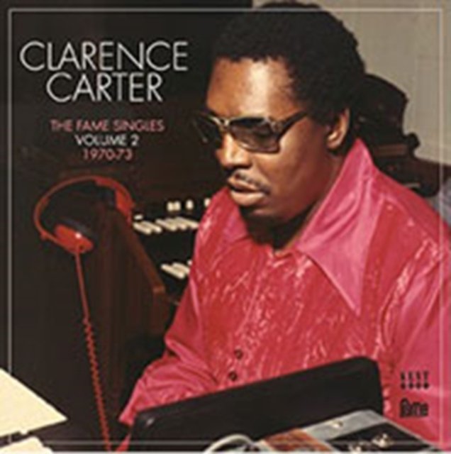 The Fame Singles. Volume 2 1970-73 - Clarence Carter | Muzyka Sklep ...