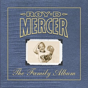 The Family Album - Roy D. Mercer