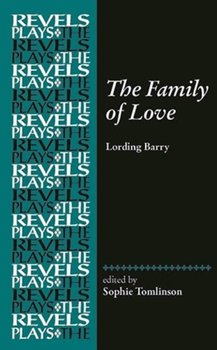 The Family of Love. By Lording Barry - Opracowanie zbiorowe
