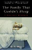 The Family That Couldn't Sleep: A Medical Mystery Max D. T.