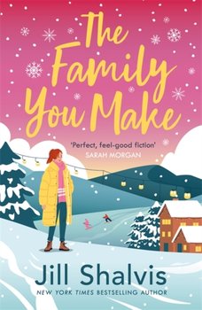 The Family You Make - Jill Shalvis