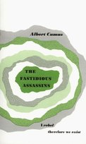 The fastidious assassins Albert Camus