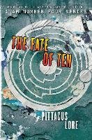 The Fate of Ten - Lore Pittacus