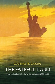 The Fateful Turn - Carson Clarence B.