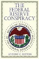 The Federal Reserve Conspiracy - Sutton Antony C. | Książka W Empik