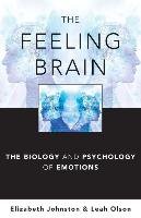 The Feeling Brain - Johnston Elizabeth, Olson Leah