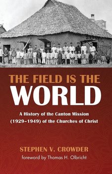 The Field Is the World - Crowder Stephen V.