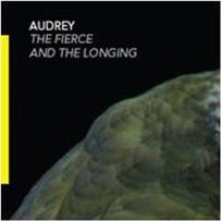 The Fierce and the Longing Audrey