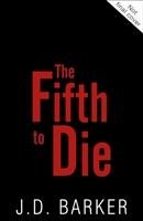The Fifth to Die - Barker J.D.