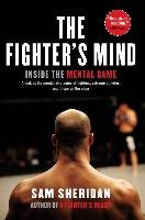 The Fighter's Mind Sheridan Sam
