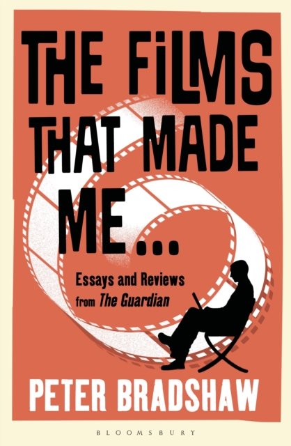 The Films That Made Me... by Peter Bradshaw - Buy in Nepal The Films That Made Me... by Peter Bradshaw - Buy in Nepal