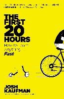 The First 20 Hours: How to Learn Anything... Fast - Kaufman Josh