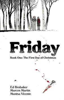 The First Day of Christmas. Friday. Book One - Brubaker Ed