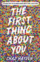 The First Thing About You Chaz Hayden