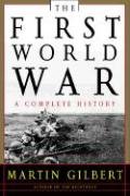 The First World War: A Complete History - Gilbert Martin | Książka w Empik