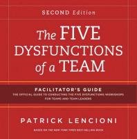 The Five Dysfunctions of a Team: Facilitator's Guide Set - Lencioni Patrick M.