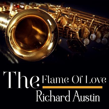 The Flame Of Love - Richard Austin