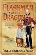 The Flashman and the Dragon - Fraser George Macdonal, Fraser George Macdonald