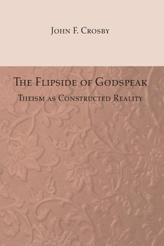 The Flipside of Godspeak - Crosby John F.