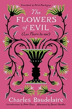 The Flowers of Evil: (Les Fleurs du mal) - Charles Baudelaire