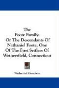 The Foote Family - Goodwin Nathaniel