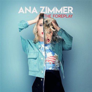 The Foreplay - Ana Zimmer