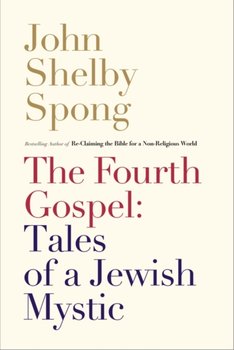 The Fourth Gospel - Spong John Shelby