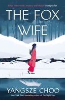 The Fox Wife Choo Yangsze