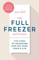 The Full Freezer Method Kate Hall
