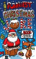 The Funniest Christmas Joke Book Ever - King Joe