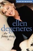 The Funny Thing Is... - DeGeneres Ellen