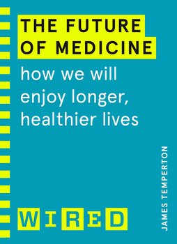 The Future of Medicine - Temperton James