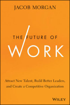 The Future of Work - Morgan Jacob