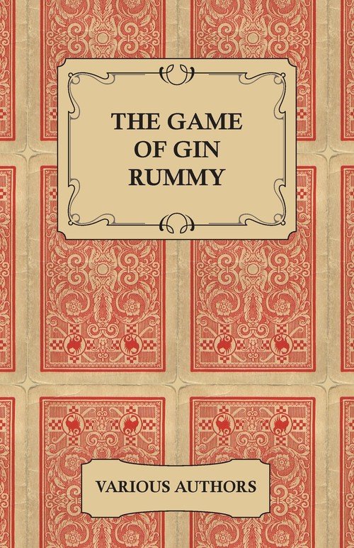 The Game of Gin Rummy A Collection of Historical Articles on the
