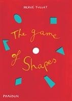 The Game of Shapes - Tullet Herve