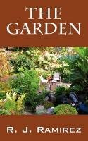 The Garden - Ramirez R. J.