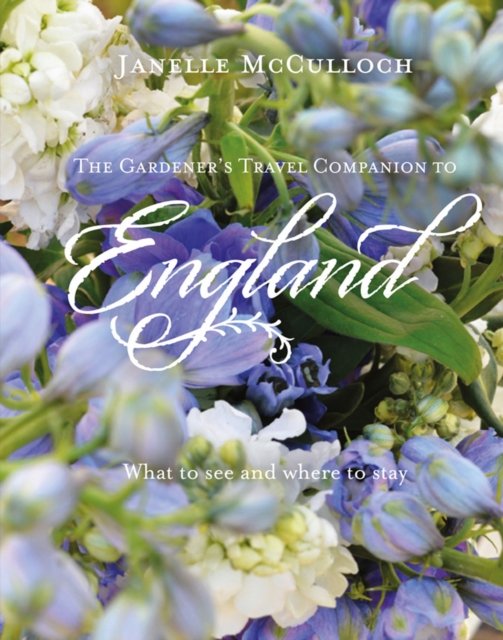 the gardeners travel companion to england