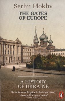 The Gates of Europe. A history of Ukraine - Plokhy Serhii