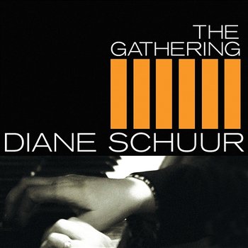 The Gathering - Diane Schuur